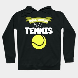 Real women play tennis Hoodie